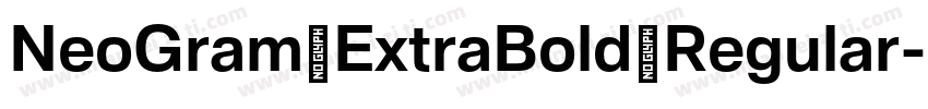 NeoGram ExtraBold Regular字体转换